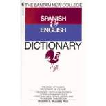 The Bantam New College Spanish & English Dictionary - by  Edwin B Williams (Paperback)