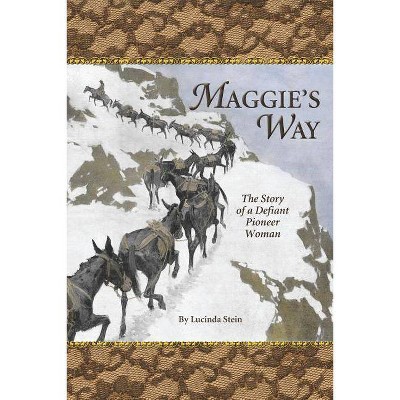  Maggie's Way - by  Lucinda Stein (Paperback) 