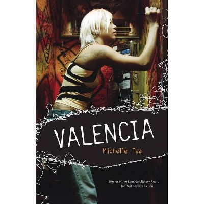 Valencia - (Live Girls) 2nd Edition by  Michelle Tea (Paperback)