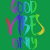 Adult Design By Humans Good Vibes Only Rainbow Pride By Samcole18 T-Shirt - 2 of 2