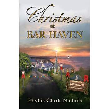 Christmas at Bar Haven - by  Phyllis Clark Nichols (Paperback)