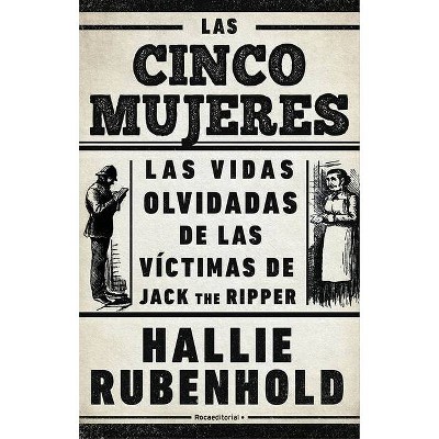 Las Cinco Mujeres - by  Hallie Rubenhold (Hardcover)