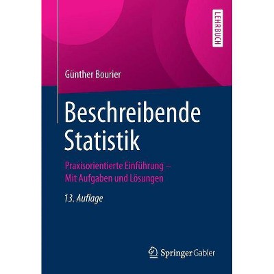 Beschreibende Statistik - 13th Edition by  Günther Bourier (Paperback)