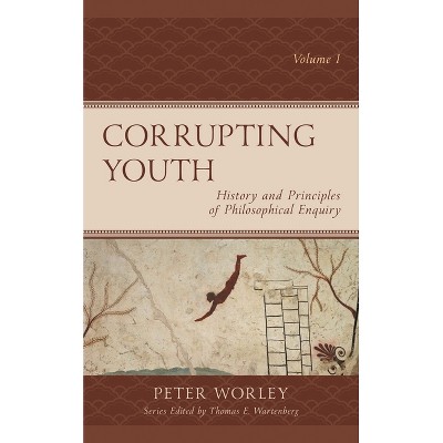 Corrupting Youth - (Big Ideas for Young Thinkers) by  Peter Worley (Paperback)