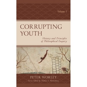 Corrupting Youth - (Big Ideas for Young Thinkers) by  Peter Worley (Paperback) - 1 of 1