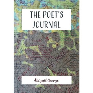 The Poet's Journal - by  Abigail George (Paperback) - 1 of 1