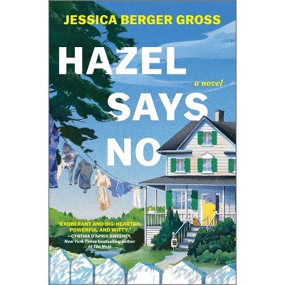 Hazel Says No - by  Jessica Berger Gross (Hardcover)