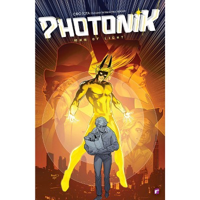 Photonik: Man of Light - by  Ciro Tota (Paperback)