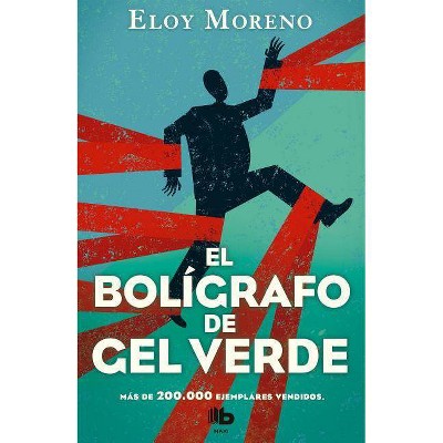 El Bolígrafo de Gel Verde / The Green Gel Pen - by  Eloy Moreno (Paperback)