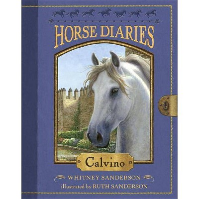 Horse Diaries #14: Calvino - by  Whitney Sanderson (Paperback)