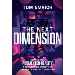 The Next Dimension - by  Tom Emrich (Hardcover) - 1 of 1