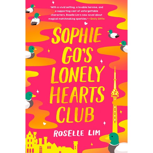 Sophie Go's Lonely Hearts Club - By Roselle Lim (paperback) : Target