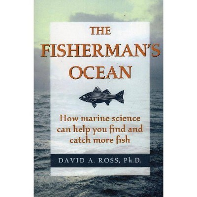 The Fisherman's Ocean - by  David Ph D Ross (Paperback)