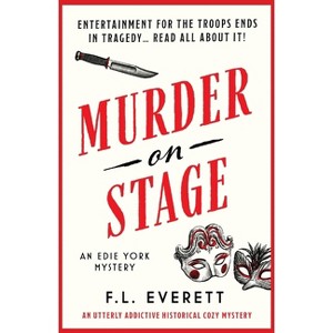 Murder on Stage - (An Edie York Mystery) by  F L Everett (Paperback) - 1 of 1