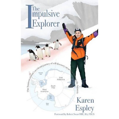 The Impulsive Explorer - by  Karen Espley (Paperback)