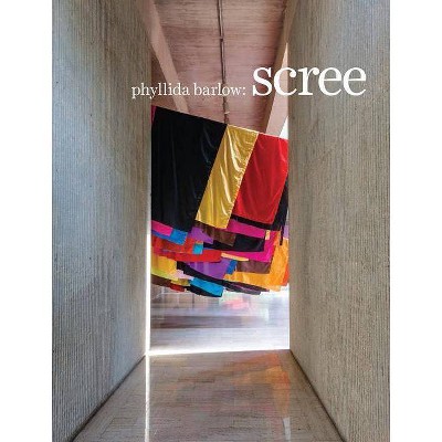 Phyllida Barlow: Scree - by  Gilbert Vicario (Paperback)