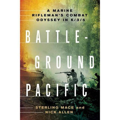 Battleground Pacific - by  Sterling Mace & Nick Allen (Paperback)