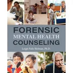 Forensic Mental Health Counseling - by  Falls Leigh Holman (Paperback)