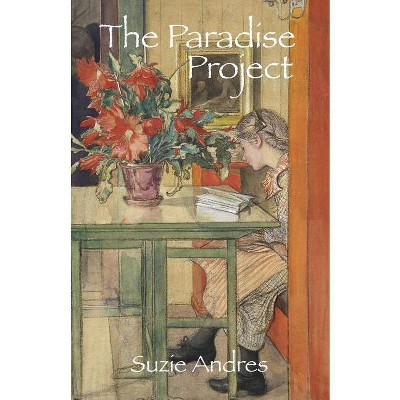 The Paradise Project - by  Suzie Andres (Paperback)