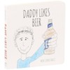 Daddy Likes Beer - by  Mike Lukaszewicz (Board Book) - 2 of 4