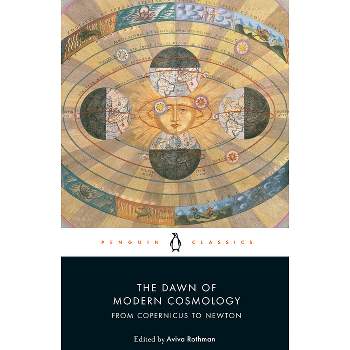 The Dawn of Modern Cosmology - by  Aviva Rothman (Paperback)