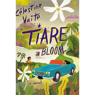 Tiare in Bloom - by  Célestine Vaite (Paperback)