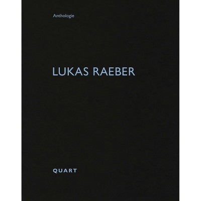 Lukas Raeber - (Anthologie) by  Heinz Wirz (Paperback)