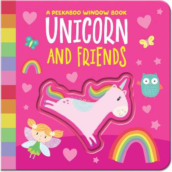 Unicorn & Friends - (Peekaboo Window Books) by  Amber Lily (Board Book)