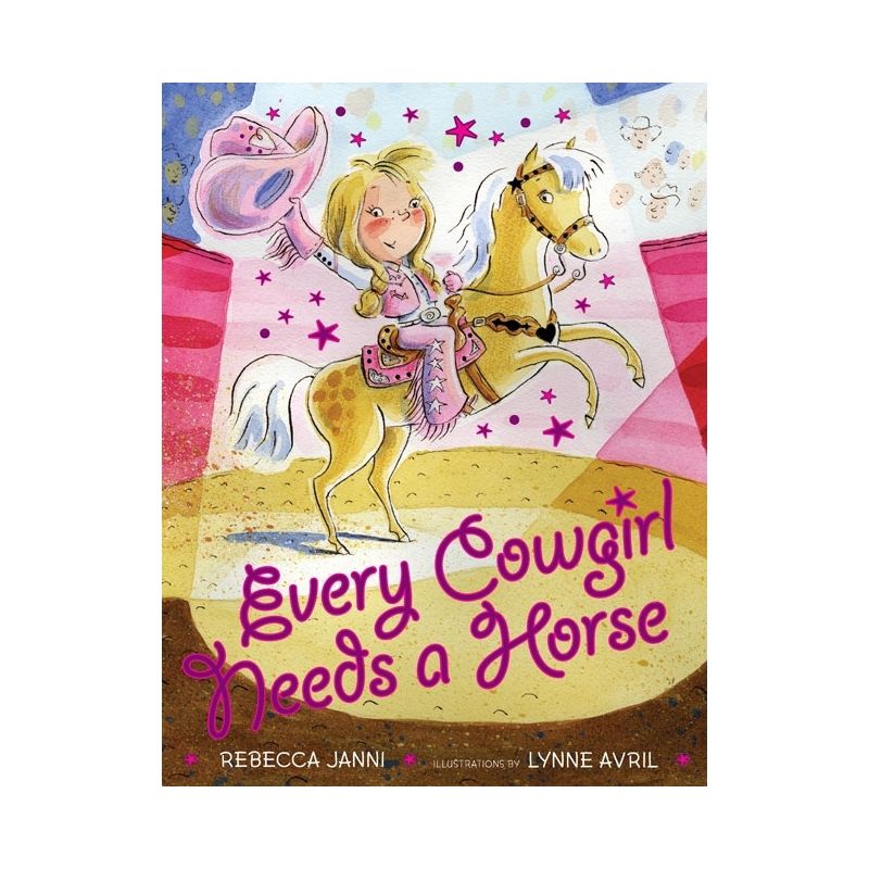Every Cowgirl Needs a Horse ( Every Cowgirl) (Hardcover) by Rebecca Janni, 1 of 2