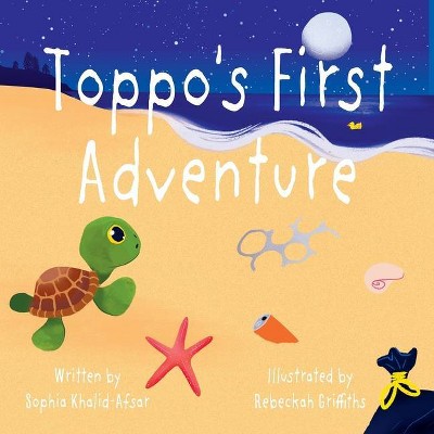 Toppo's First Adventure - by  Sophia Khalid-Afsar (Paperback)