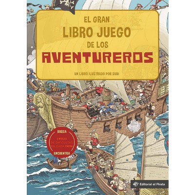 El Gran Libro Juego de Los Aventureros - (Libros Juego) by  Joan Subirana (Board Book)