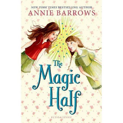 The Magic Half - by  Annie Barrows (Paperback)