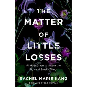 Matter of Little Losses - by  Rachel Marie Kang (Hardcover) - 1 of 1