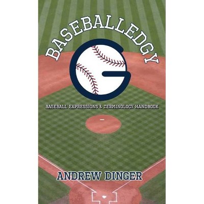 Baseballedgy - by  Andrew Dinger (Paperback)