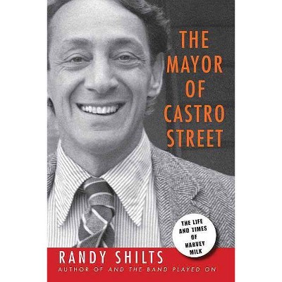 The Mayor of Castro Street - by  Randy Shilts (Paperback)