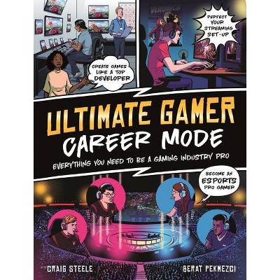 Ultimate Gamer: Career Mode - by  Craig Steele (Paperback)