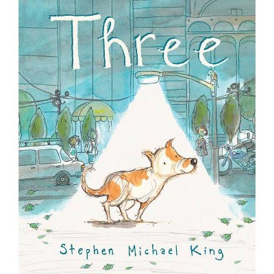 Three - by  Stephen Michael King (Hardcover)