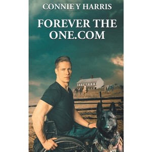 Forever the One.com - by  Connie Y Harris (Paperback) - 1 of 1