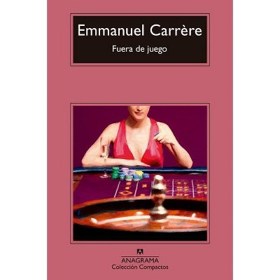 Fuera de Juego - by  Emmanuel Carrere (Paperback)