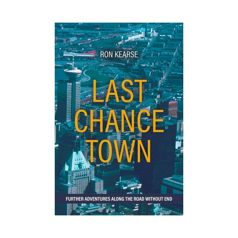 Last Chance Town - (Road Without End Trilogy) by  Ron Kearse (Paperback), 1 of 2