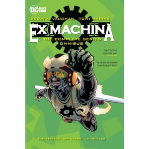 Ex Machina: The Complete Series Omnibus (New Edition) - by  Brian K Vaughan (Hardcover) - 1 of 1
