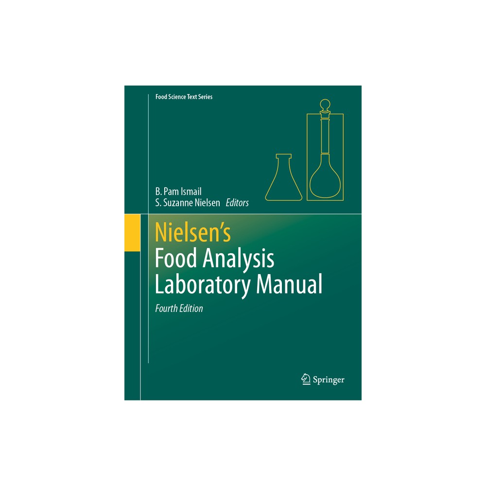 Nielsens Food Analysis Laboratory Manual - (Food Science Text) 4th Edition by B Pam Ismail & S Suzanne Nielsen (Paperback)