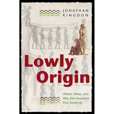 Lowly Origin - by  Jonathan Kingdon (Paperback)