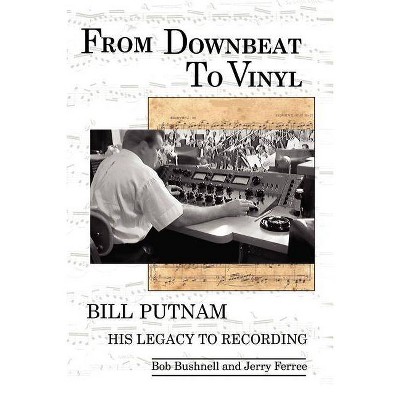 From Downbeat to Vinyl - by  Bob Bushnell & Jerry Ferree (Paperback)