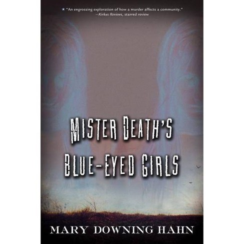 Mister Death S Blue Eyed Girls By Mary Downing Hahn Paperback Target