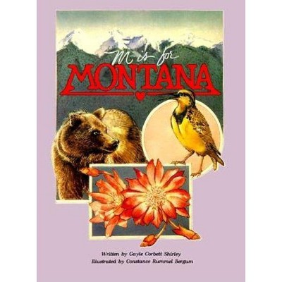 M Is for Montana, First Edition - by  Gayle Shirley (Paperback)