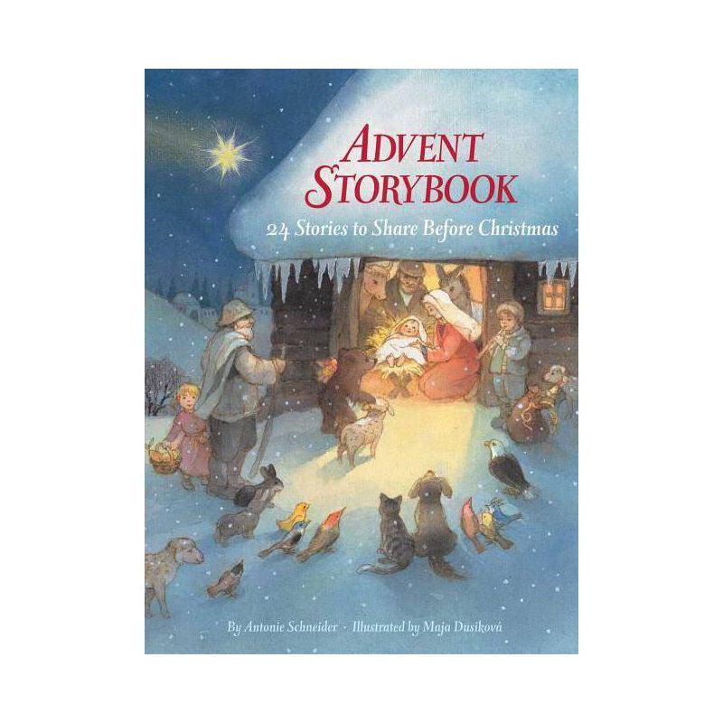 Advent Storybook - by  Antonie Schneider (Hardcover), 1 of 2
