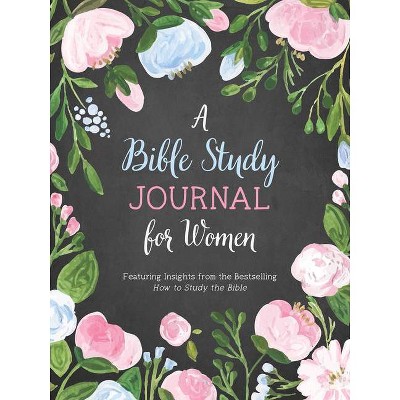 A Bible Study Journal for Women - by  Compiled by Barbour Staff (Paperback)