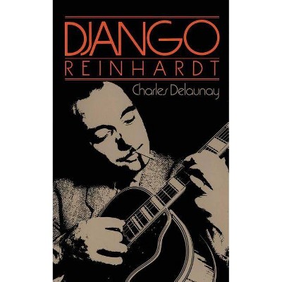 Django Reinhardt - by  Charles Delaunay (Paperback)