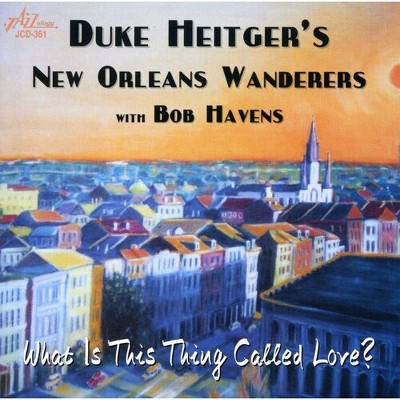 Duke Heitger New Orleans Wanderers - What Is This Thing Called Love ...